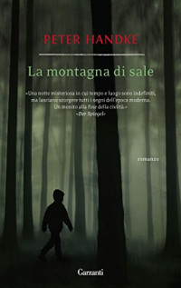 Peter Handke & Claudio Groff — La montagna di sale (Italian Edition)