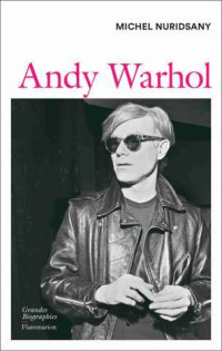 Michel Nuridsany — Andy Warhol