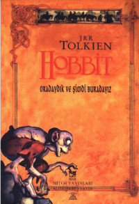 J.R.R. Tolkien — Hobbit - Oradaydık ve Şimdi Buradayız