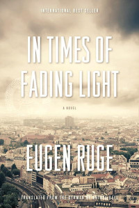 Eugen Ruge — In Times of Fading Light