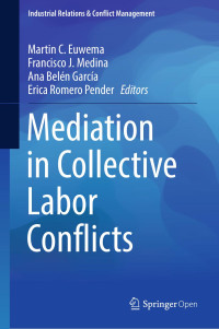 Martin C. Euwema & Francisco J. Medina & Ana Belén García & Erica Romero Pender — Mediation in Collective Labor Conflicts