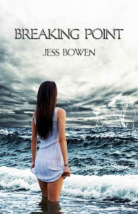 Jess Bowen — The Order of the Elements 01 - Breaking Point