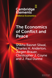 Shikha Basnet Silwal, Charles H. Anderton, Jurgen Brauer, Christopher J. Coyne & J. Paul Dunne — The Economics of Conflict and Peace