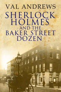Val Andrews [Andrews, Val] — Sherlock Holmes and the Baker Street Dozen