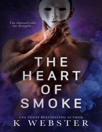 K Webster — The Heart of Smoke (Shameful Secrets Book 3)