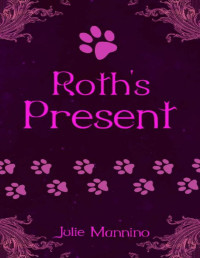 Julie Mannino — Roth's Present: (An MMM Fairy Romance) (Touch)