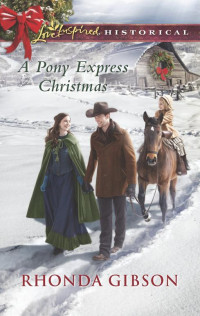Rhonda Gibson [Gibson, Rhonda] — A Pony Express Christmas