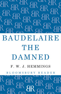 F. W. J. Hemmings — Baudelaire the Damned