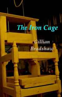 Gillian Bradshaw — The Iron Cage