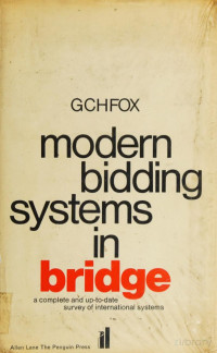 George Clive Henry Fox — Modern bidding systems in bridge