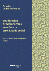 Quadra-Salcedo Janini, Toms de la; — Los derechos fundamentales econmicos en el Estado social.