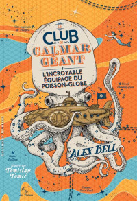 Alex Bell — Le club du calmar géant