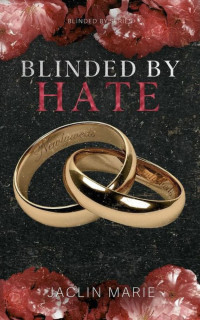 Jaclin Marie — Blinded By Hate