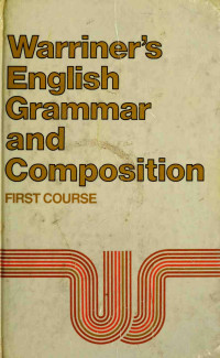 Warriner, John E;Graham, Sheila Laws, joint author — English grammar and composition, first course