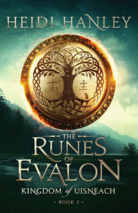 Heidi Hanley [Hanley, Heidi] — The Runes of Evalon