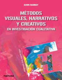 Dawn Mannay [Mannay, Dawn] — Métodos visuales, narrativos y creativos en investigación cualitativa