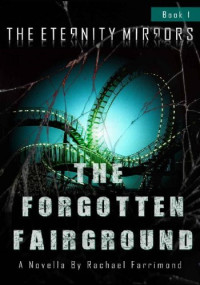 Rachael Farrimond — The Forgotten Fairground