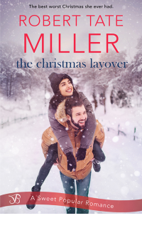 Robert Tate Miller — The Christmas Layover