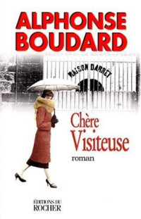 Alphonse Boudard — Chère visiteuse