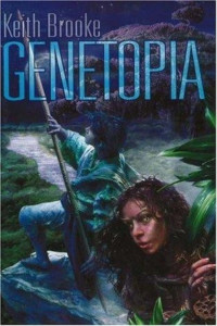 Keith Brooke — Genetopia