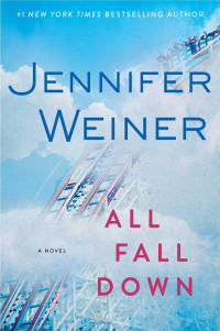 Jennifer Weiner — All Fall Down: A Novel