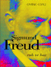 Ender Gürol — Sigmund Freud: Ruh ve Haz