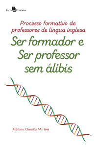 ADRIANA CLAUDIA MARTINS FIGHERA; — PROCESSO FORMATIVO DE PROFESSORES DE LNGUA INGLESA