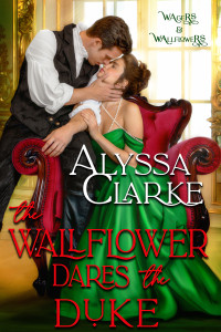 Alyssa Clarke — The Wallflower Dares the Duke