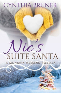 Cynthia Bruner — Nic's Suite Santa (Montana Weekend #4)