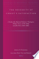 Joshua D. Schendel — The Necessity of Christ’s Satisfaction