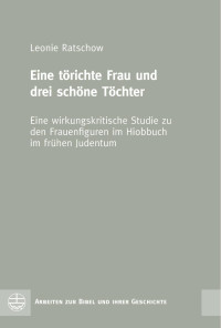 Leonie Ratschow — Eine törichte Frau und drei schöne Töchter