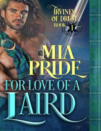 Mia Pride & Dragonblade Publishing — For Love of a Laird (Irvines of Drum Book 1)