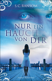 Ransom, S. C. — Small Blue Thing 01 - Nur ein Hauch von dir