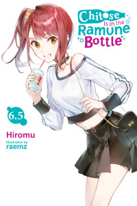 Hiromu and raemz — Chitose Is in the Ramune Bottle, Vol. 6.5