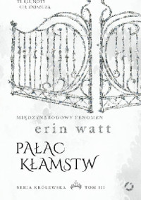 Erin Watt — Pałac Kłamstw