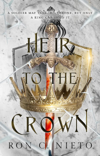 Ron C. Nieto — Heir to the Crown