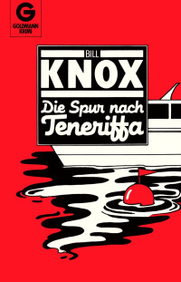 Knox, Bill — Die Spur nach Teneriffa