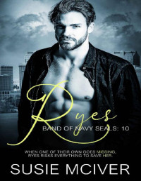 Susie McIver — Ryes (BAND OF NAVY SEALS Book 10)