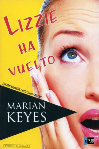 Marian Keyes [Keyes, Marian] — Lizzie ha vuelto
