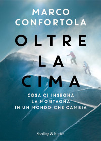 Marco Confortola — Oltre la cima