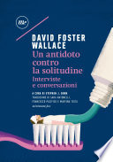 David Foster Wallace — Un antidoto contro la solitudine