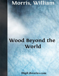 William Morris — Wood Beyond the World