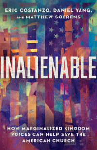 Eric Costanzo;Daniel Yang;Matthew Soerens; & Daniel Yang & Eric Costanzo & Matthew Soerens — Inalienable