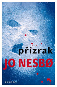 Přízrak — Nesbø Jo - Harry Hole 09