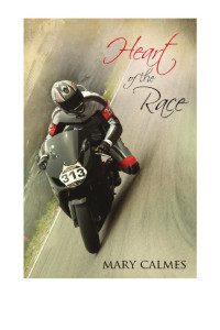 Mary Calmes — Heart of the Race