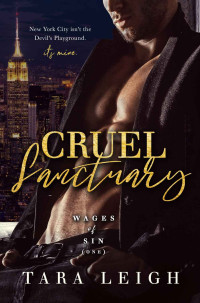 Tara Leigh — Cruel Sanctuary (Wages of Sin Book 1)