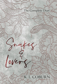 Coburn, K.L. — Snakes & Lovers: The Complete Duet