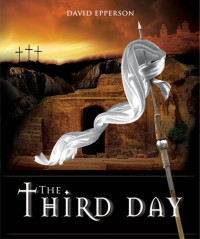 David Epperson — The Third Day