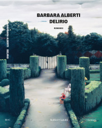 Barbara Alberti — Delirio