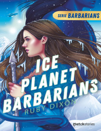 Ruby Dixon — Ice Planet Barbarians